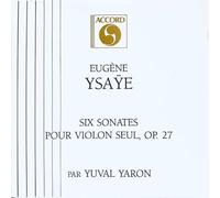 Ysaye: Six Sonates Pour Violon Seul, Op 27