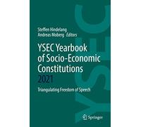 YSEC Yearbook of Socio-Economic Constitutions 2021: Triangulating Freedom of Speech
