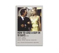 YTRWOEGF How to Lose A Guy in 10 Days Posters Aesthetic Wall Art Canvas Decor Vintage Poster Decorative Painting for Living Room Bed Room 12x18inch(30x45cm) Unframe-style