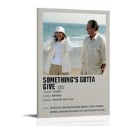 YTRWOEGF Something's Gotta Give Posters Aesthetic Wall Art Canvas Decor Vintage Poster Decorative Painting for Living Room Bed Room 20x30inch(50x75cm) Frame-style