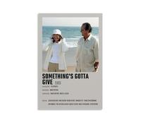 YTRWOEGF Something's Gotta Give Posters Aesthetic Wall Art Canvas Decor Vintage Poster Decorative Painting for Living Room Bed Room 12x18inch(30x45cm) Unframe-style