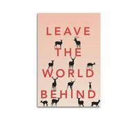 YTWRGWERR Leave The World Behind Posters Aesthetic Wall Art Decorative Painting Poster Decor Vintage Canvas for Living Room Bed Room 16x24inch(40x60cm) Unframe-style