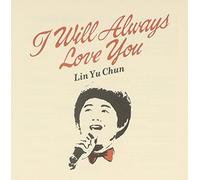 Yu-Chun, Lin - I Will Always Love You