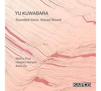 Yu Kuwabara - Sounded Voice, Voiced Sound