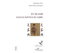 YU Xuanji: Dans le souffle du sabre (Levée d'Ancre)
