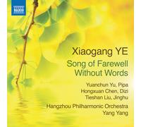 Hangzhou Philharmonic Orchestra – Xiaogang Ye: Song of Farewell Without Words – CD (2024)