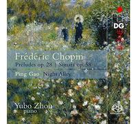 Yubo Zhou - Frédéric Chopin:24 Préludes; Sonata/ Ping Gao: Night Alley