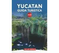 YUCATAN GUIDA TURISTICA 2026: Scopri le spiagge, i cenotes e le isole Mujeres della Riviera Maya per la tua vacanza in Messico