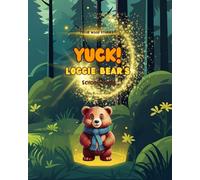 Yuck! Loggie Bear's School Picnic.