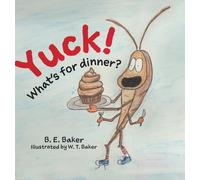 Yuck! What's for Dinner?
