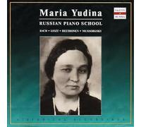 Yudina Maria - Maria Yudina: Russian piano school: Liszt / Beethoven / Musorgsky / Bach