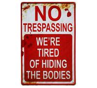 YUEBAOWAN Halloween Decorations Outdoor: Halloween Metal Sign Vintage-Outdoor Patio Garden Party or Indoor Decor - No Trespassing We're Tired of Hiding The Bodies (8x12 Inches)