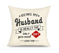 Yufansd Funny Husband Gift Cushion Cover Being My Husband is Really The Only Gift You Need Gifts for Men Ideas Birthday Valentines for Husband Decoration Cushion 45x45 cm (Being My Husband)
