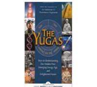 Yugas : Keys to Understanding Man's Hidden Past, Emerging Present and Future Enlightenment by Joseph Selbie (2011-01-20)