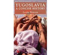 Yugoslavia: A Concise History