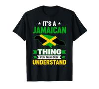 Yuh Nah Guh Understand Its a Jamaican Thing Jamaica Flag T-Shirt