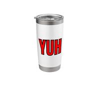 YUH Retro 80s Confident Slang Minimal Graphic Design Stainless Steel Insulated Tumbler