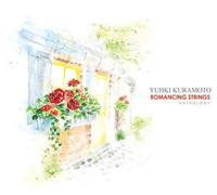 Yuhki Kuramoto - Romancing Strings: Anthology