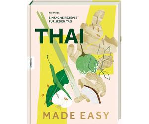 Yui Miles Brigitte Rüßmann Wolfga Thai made easy: Einfache Rezepte fü (Hardback)