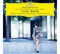 Yuja Wang Boston Symphony Orchestra Andris Nelsons - Shostakovich: The Piano Concertos; Solo Works