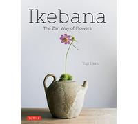 Yuji Ueno - Ikebana The Zen Way of Flowers - Hardback - K245z