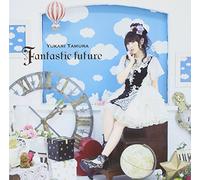 Yukari Tamura - Yukari Tamura - Hentai Oji To Warawanai Neko. (Anime) Intro Theme: Fantastic Future [Japan LTD CD] KICM-1441