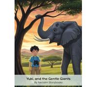 Yuki, and the Gentle Giants: Storybook about - Ikigai -finding one’s purpose- (8.5 x 11”)