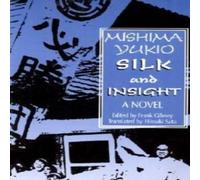 Yukio Mishima Silk & Insight Book - Paperback Yukio Mishima Multicolor