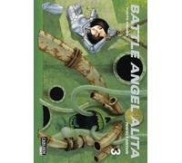 Yukito Kishiro Battle Angel Alita - Perfect Edition 3: Neuausgabe de (Paperback)