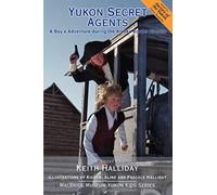 Yukon Secret Agents: A Boyýs Adventure during the Alaska Border Dispute