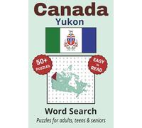 Yukon Word Search Puzzle Book: Search with Easy to Read Print about Yukon cities, wildlife, rivers and more | 6x9 inches, 110 pages | 50+ Puzzles ... Gifts for Vacations, Holidays & Free Times