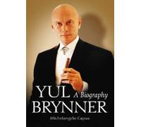 Yul Brynner : A Biography