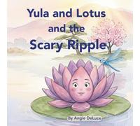 Yula and Lotus and the Scary Ripple