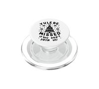 Yule Be Missed If You Don't Join Us Christmas Holiday PopSockets PopGrip for MagSafe