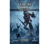 Yule Be Sorry | A Holiday Heist to Save Wonder Itself A Yuletide Heist for Fifth Edition: A Christmas One-Shot Holiday Heist for 5e - Levels 2-3, 2-3 Players, 2-3 Hours (The Ready Adventure Series)