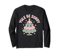 Yule BE Sorry Angry Christmas Tree Holiday Snarky Funny Long Sleeve T-Shirt