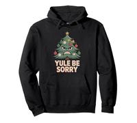 YULE BE SORRY Angry Christmas Tree Holiday Snarky Funny Pullover Hoodie