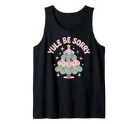 Yule BE Sorry Angry Christmas Tree Holiday Snarky Funny Tank Top