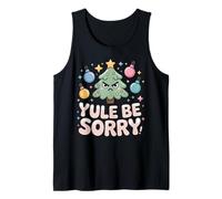 Yule BE Sorry Angry Christmas Tree Holiday Snarky Funny Tank Top