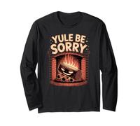 Yule Be Sorry Funny Evil Christmas Log Anti Holiday Long Sleeve T-Shirt