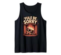 Yule Be Sorry Funny Evil Christmas Log Anti Holiday Tank Top