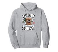 Yule Be Sorry Funny Sarcastic Anti Christmas Hater Yule Log Pullover Hoodie