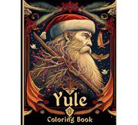Yule Coloring Book for Adults - Pagan Traditions, Winter Solstice Magic, and Festive Designs for Creative Relaxation.