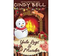 Yule Logs and Murder: 19 (A Chocolate Centered Cozy Mystery)