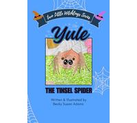 Yule: The Tinsel Spider (Two Little Witchlings Series)
