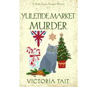 Yuletide Market Murder (A Dotty Sayers Antique Mystery)