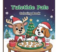 Yuletide Pals Christmas Coloring Book for Kids: Cute Holiday Scenes Featuring Adorable Animals, Festive Trees, Cozy Fireplaces, and Joyful Winter Celebrations for Creative Fun