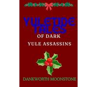 Yuletide Tales Of Dark Yule Assassins