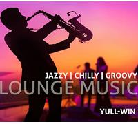 Yull-Win - Lounge Music-Jazzy Chilly Groovy