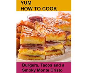 Yum! How To Cook Burgers,Tacos and a Smoky Cristo Sandwich.